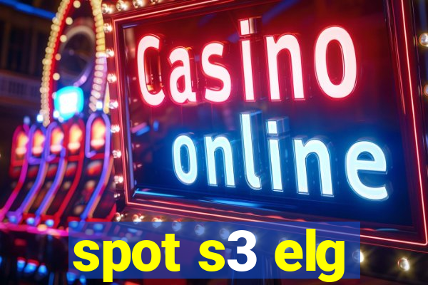 spot s3 elg