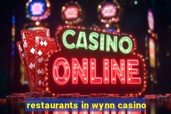 restaurants in wynn casino