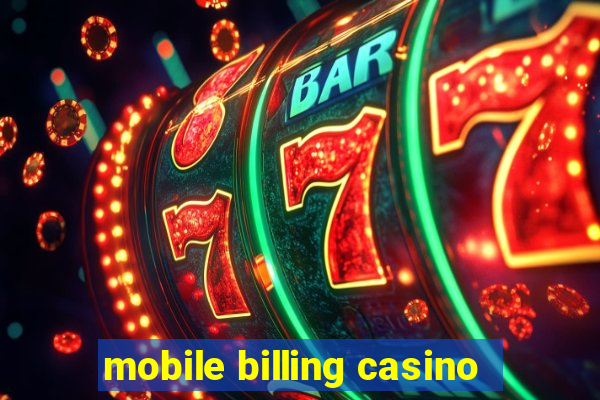 mobile billing casino