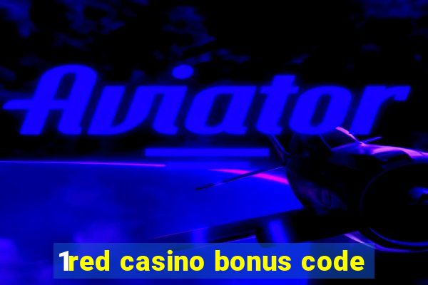 1red casino bonus code