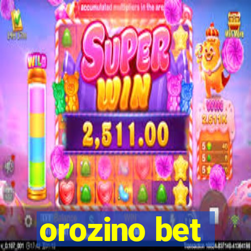 orozino bet