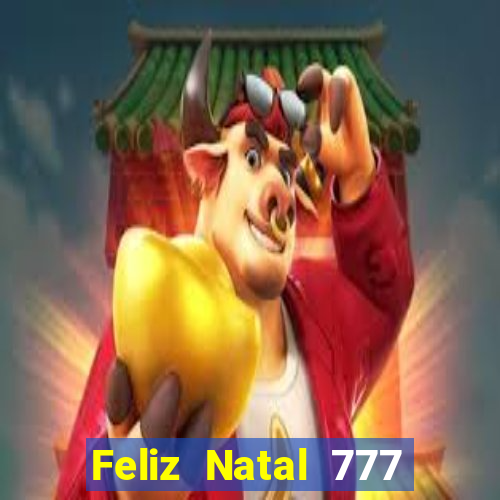 Feliz Natal 777 plataforma login