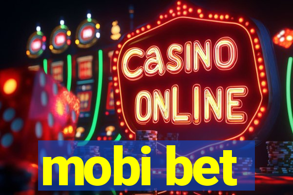 mobi bet