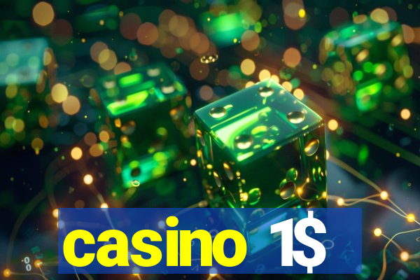 casino 1$