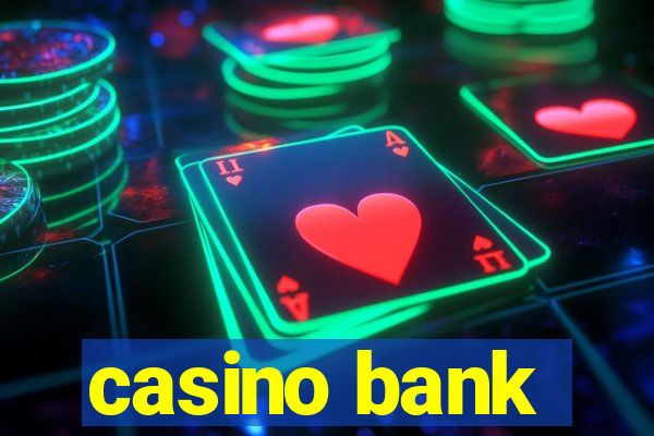 casino bank