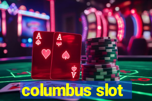 columbus slot