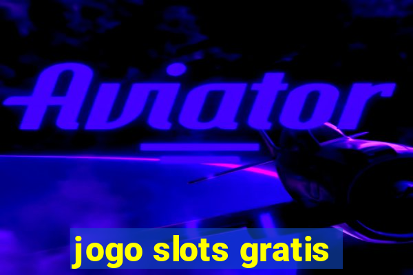 jogo slots gratis