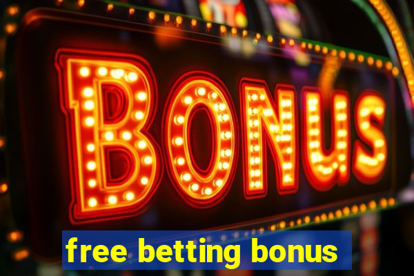 free betting bonus