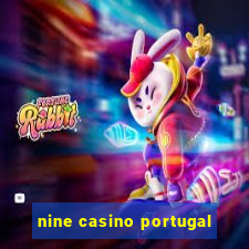 nine casino portugal