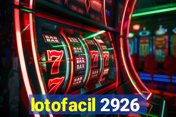 lotofacil 2926