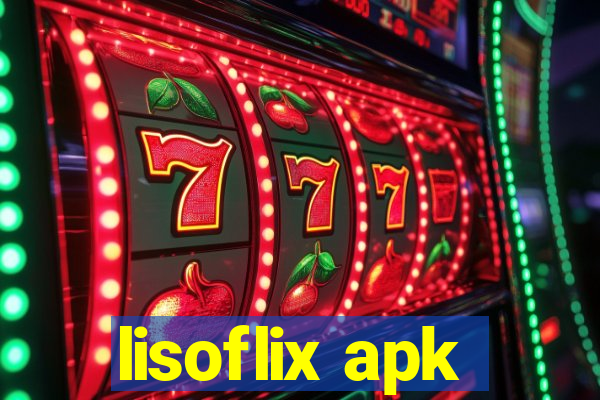 lisoflix apk