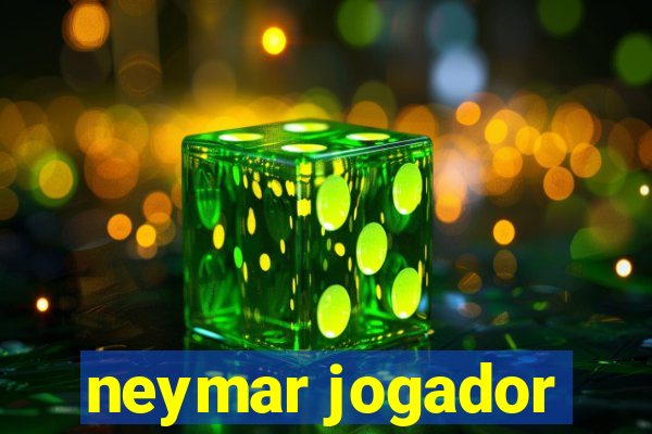 neymar jogador