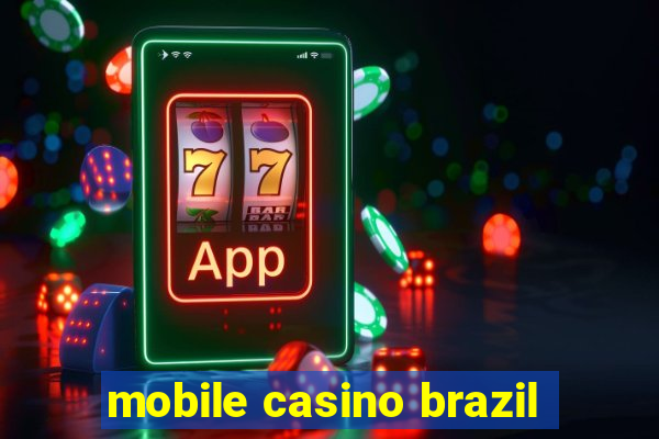 mobile casino brazil