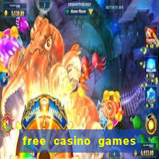 free casino games free casino games