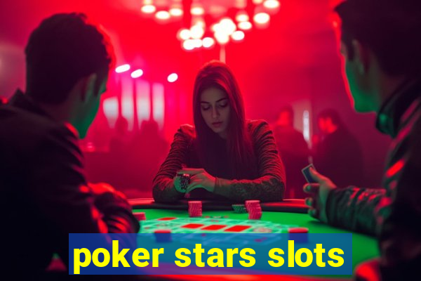 poker stars slots