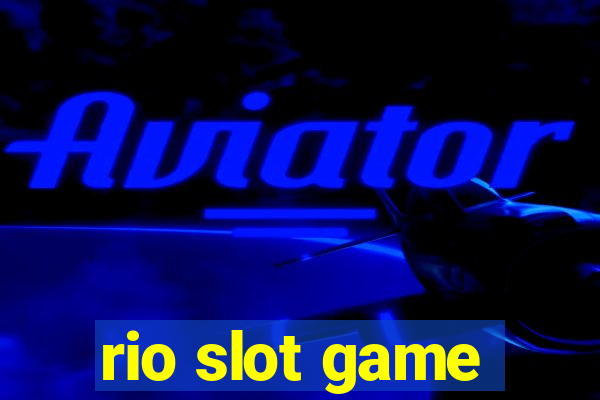 rio slot game