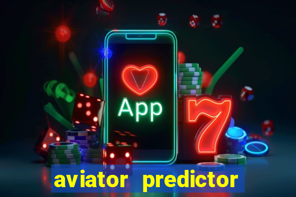 aviator predictor v4.0 activation code