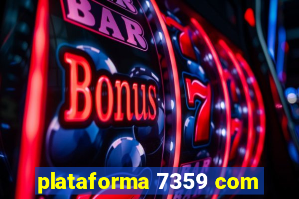 plataforma 7359 com