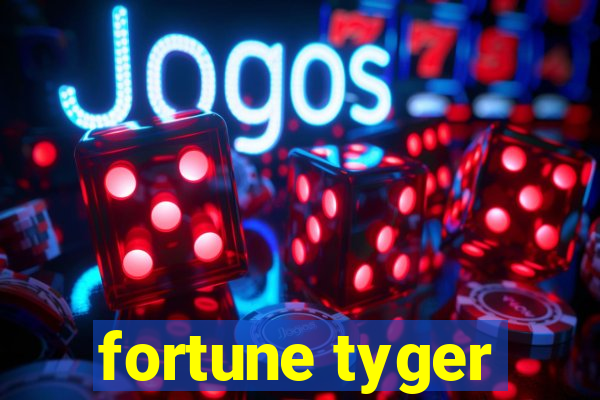 fortune tyger