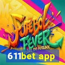 611bet app