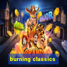 burning classics