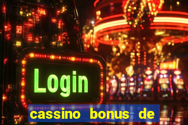 cassino bonus de cadastro sem depósito