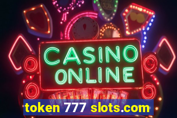 token 777 slots.com