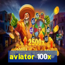 aviator 100x