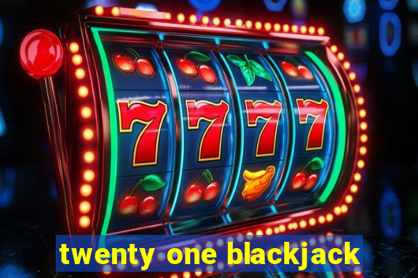 twenty one blackjack