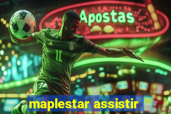 maplestar assistir