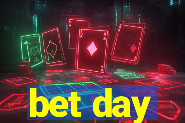 bet day