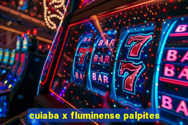 cuiaba x fluminense palpites