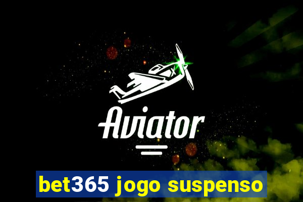 bet365 jogo suspenso