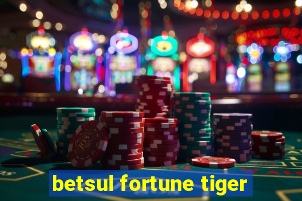 betsul fortune tiger