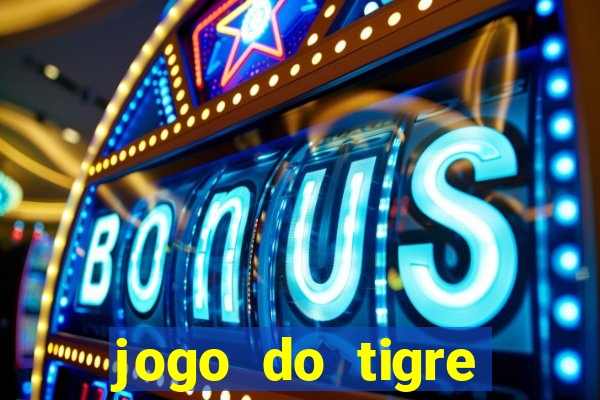 jogo do tigre rodada gratis