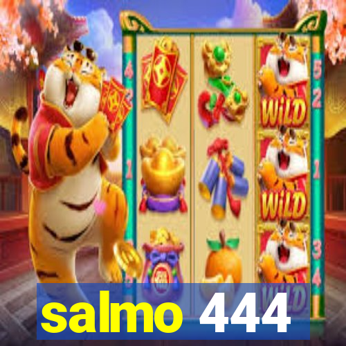 salmo 444