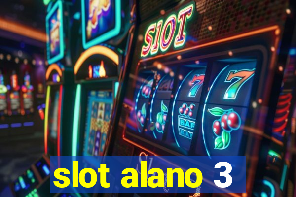 slot alano 3