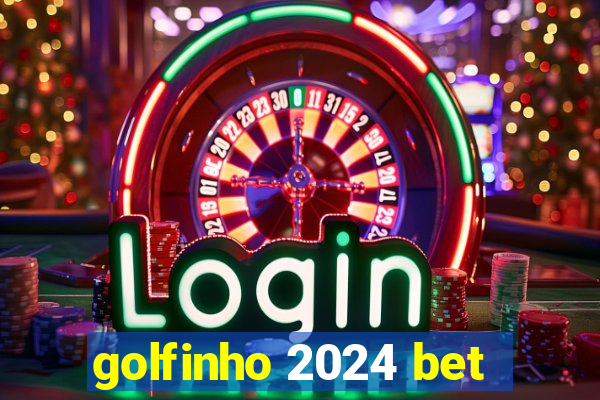 golfinho 2024 bet