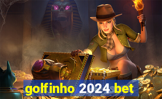 golfinho 2024 bet