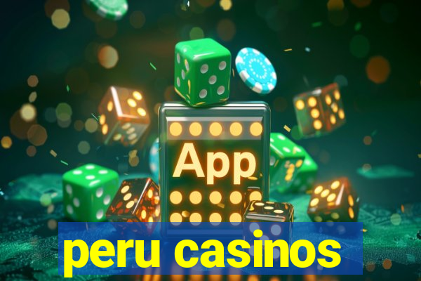 peru casinos