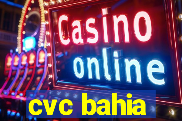 cvc bahia