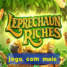 jogo com mais chances de ganhar