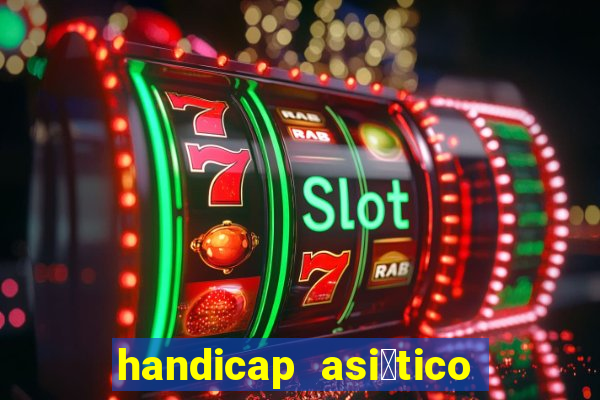 handicap asi谩tico 1 5