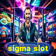 sigma slot