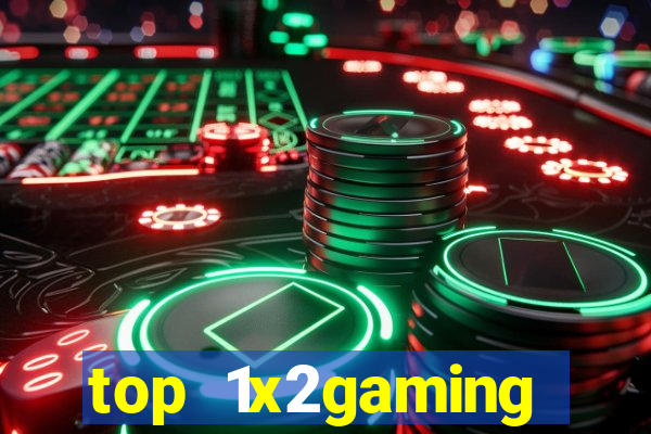 top 1x2gaming online slot sites