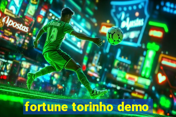 fortune torinho demo