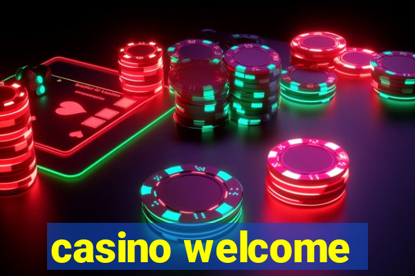 casino welcome