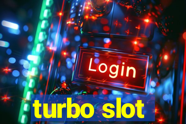 turbo slot