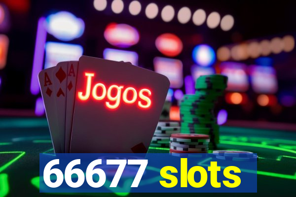 66677 slots