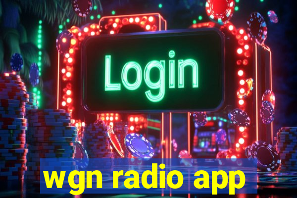 wgn radio app